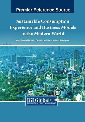 Sustainable Consumption Experience and Business Models in the Modern World by Ma