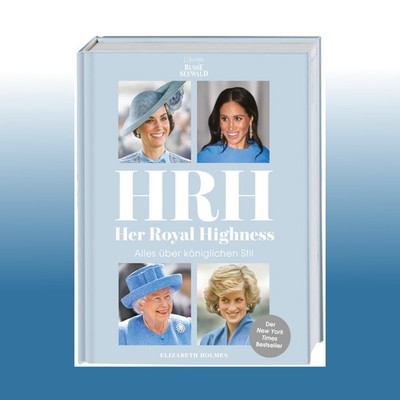 HRH - Her Royal Highness. Alles über königlichen Stil | Elizabet... | Ungelesen