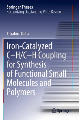 Takahiro Doba | Iron-Catalyzed C-H/C-H Coupling for Synthesis of Functional...