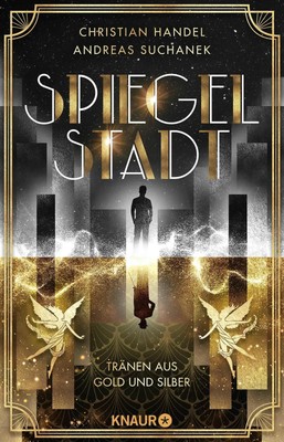 Spiegelstadt. Tränen aus Go*d und Silber | Christian Handel (u. a.) | Buch