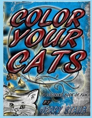 Color Your Cats by Jerry Staub (English) Paperback Book
