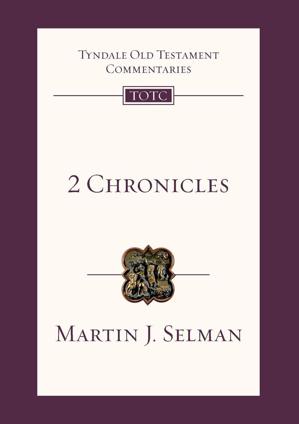 Thumbnail - 2 Chronicles | Tyndale Old Testament Commentary | Martin J Selman |