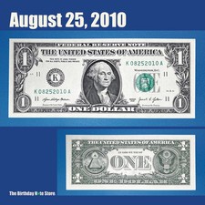 August 25, 2010 Birthday Anniversary $1 One Dollar Bill Serial Number 08252010
