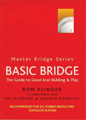 Basic Bridge: The Guide to Good Acol Bidding & Play  (Master Bridge Series), Kli