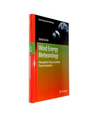 Wind Energy Meteorology: Atmospheric Physics for Wind Power Generation: Atmosphe