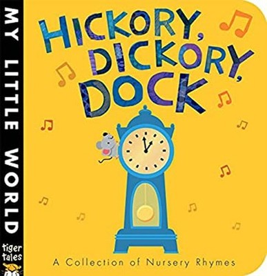 Hickory, Dickory, Dock Board Books Tiger Tales