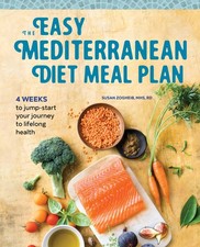 The Easy Mediterranean Diet Meal Plan: 4 Weeks to Jump-start Your Journey to...