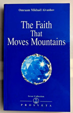 The Faith That Moves Mountains By Omraam Mikh...