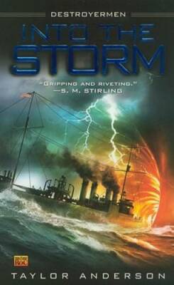 Into the Storm (Destroyermen) - Mass Market Paperback By Anderson, Taylor - GOOD