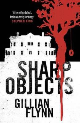 Sharp Objects - Paperback By Flynn, Gillian - GOOD