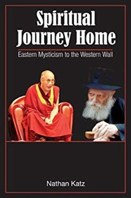 Spiritual Journey Home : Eastern Mysticism to the Western Wall Na