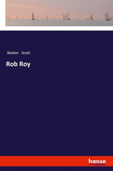 Walter Scott | Rob Roy | Taschenbuch | Englisch (2018) | 684 S. | hansebooks-image