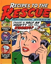 Recipes To The Rescue: Thrilling Kitchen Adventures... Just In Th