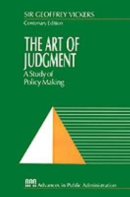 The Art of Judgment : A Study of Policy Making Paperback Geoffrey