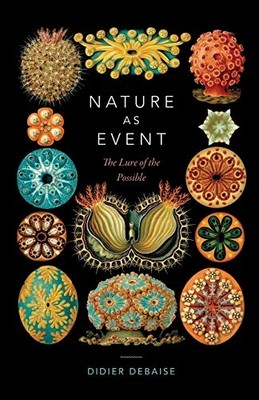 Nature as Event: The Lure of the Possible (Thought in t - Paperback NEW Debaise,