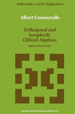 Orthogonal and Symplectic Clifford Algebras - 9789048140596