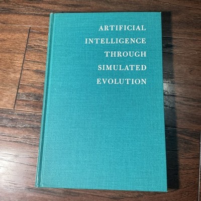 ARTIFICIAL INTELLIGENCE THROUGH SIMULATED EVOLUTION By L. J. Et Al. Fogel