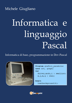 Informatik und Sprache Pascal, von Michele Giugliano, 2019, Youcanprint