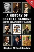 History of Central Banking and the Enslavemen...