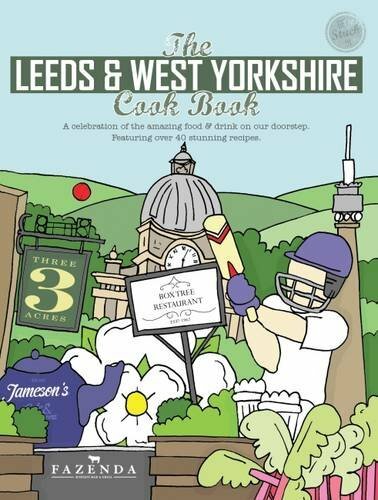 The Leeds & West Yorkshire Cook Book (Get Stuck in)-Kate Eddison,Kerre Chen,R