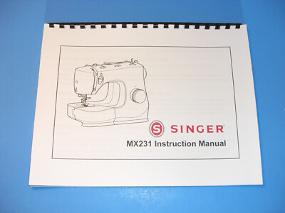 Singer MX231 Sewing Machine Instruction Manual - Printed