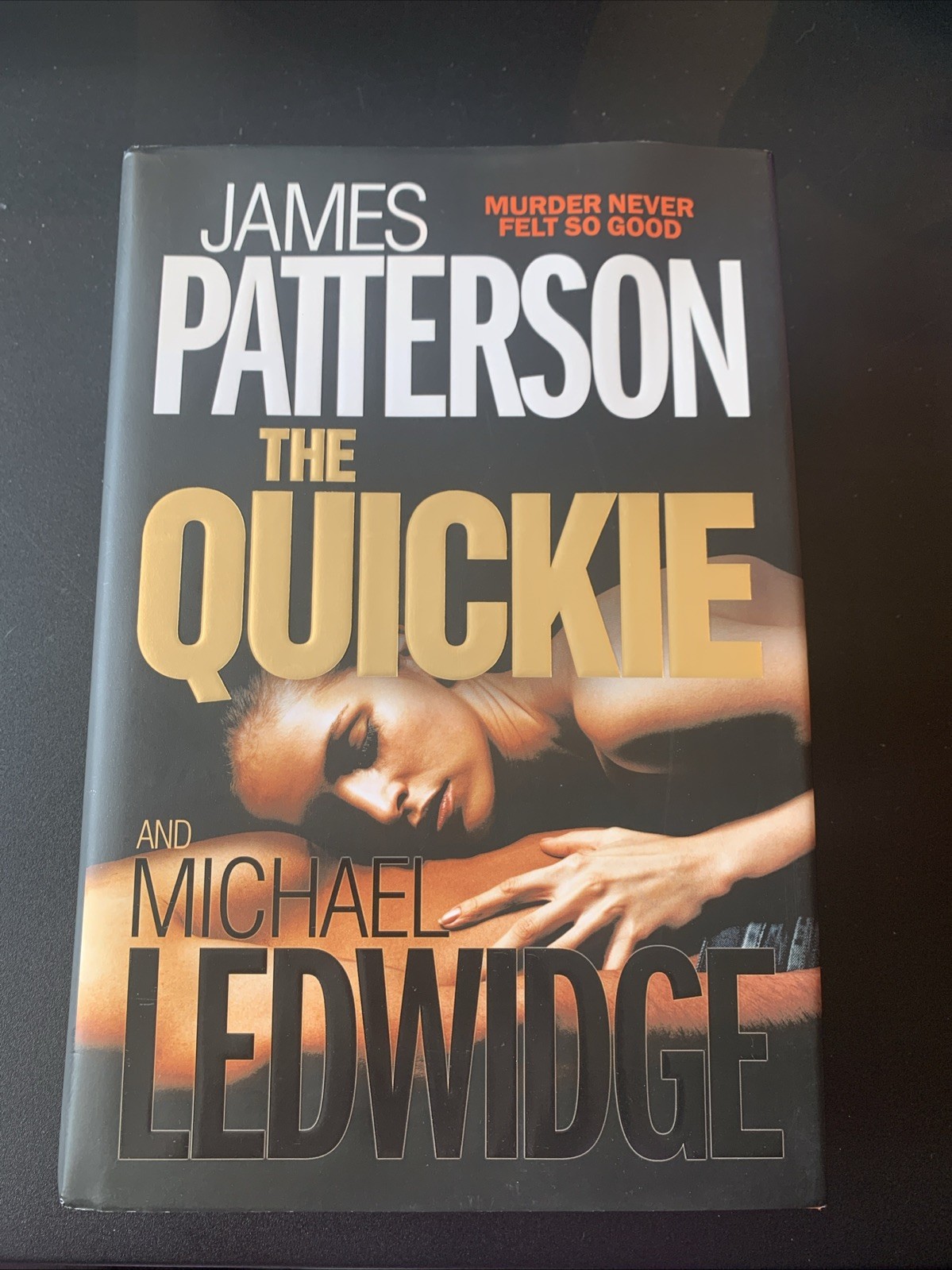 THE QUICKIE BY JAMES PATTERSON AND MICHAEL LEDWIDGE (1st Edition Hardback 2007)
