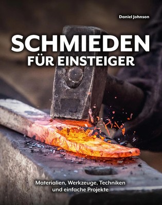 Schmieden für Einsteiger | Daniel Johnson | Buch | 192 S. | Deutsch | 2024