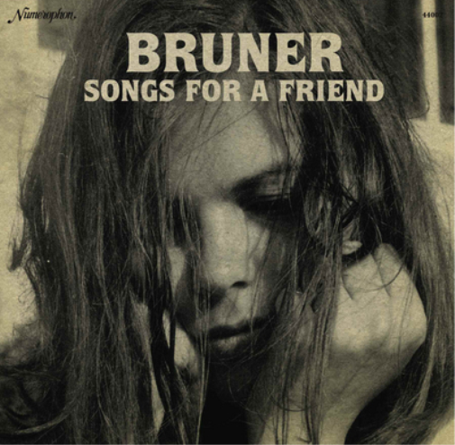 Bruner Songs for a Friend (Vinyl LP) 12" Album
