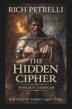 The Hidden Cipher: A Knights Templar Conspiracy Thriller: 1 (The Templars Legac