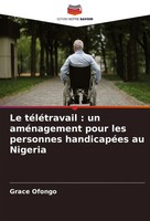 Grace Ofongo | Le TéLéTravail : Un AméNagement Pour Les Personnes HandicapéEs...