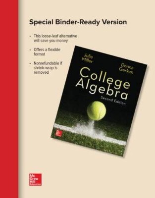 Loose Leaf Version for College Algebra - Loose Leaf By Miller, Julie - GOOD