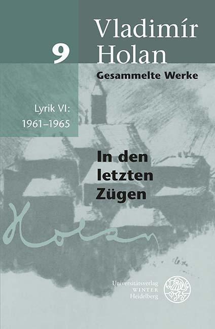 Thumbnail - Gesammelte Werke / Lyrik Vi: 1961-1965 - Vladimír Holan -