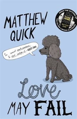 Love May Fail,Matthew Quick