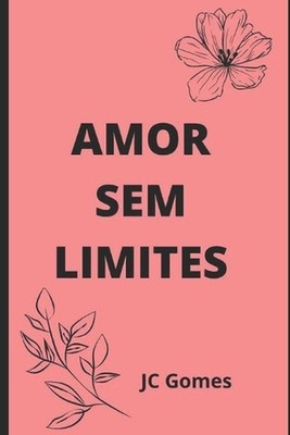 Amor sem limites by Jc Gomes (Portuguese) Paperback Book