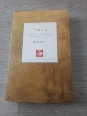 Dogen: Japan's Original Zen Teacher by Steven Heine: New