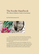 The Foodie Handbook: The (Almost) Definitive Guide to Gastronomy by 