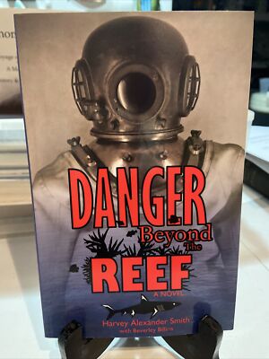 2009 Danger Beyond the Reef Harvey Alexander Smith Inscribed