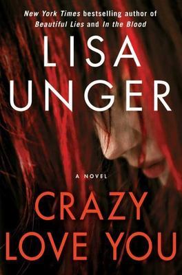 Crazy Love You by Unger, Lisa