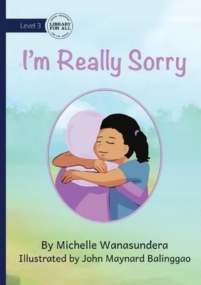 I'm Really Sorry by Michelle Wanasundera Paperback Book