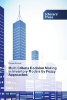 Multi Criteria Decision Making In Inventory Models By Fuzzy Approaches Pavan Kum