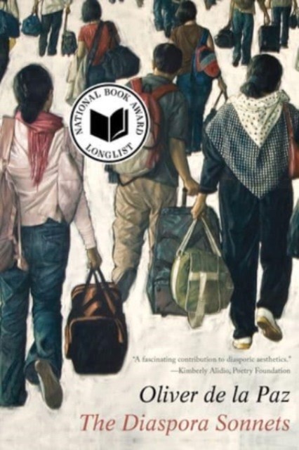 The Diaspora Sonnets by Oliver de la Paz (Paperback Book)