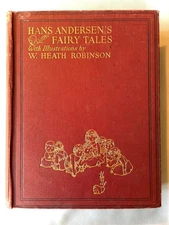 Hans Andersen’s Fairy Tales ~ W. Heath Robinson Illus ~ Boots CChemists c.1920