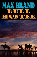 Max Brand | Bull Hunter | Taschenbuch | Englisch (2008) | Phoenix Rider