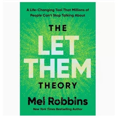 Mel Robbins / Die LET THEM Theorie: Zwei Worte, die dein Leben verändern wer ...