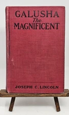 Galusha the Magnificent Joseph C. Lincoln 1921 1st Ed D. Appleton HC Book