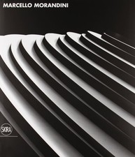 Marcello Morandini. Arte, architettura, design - AA.VV. (Skira Editore) [2008]