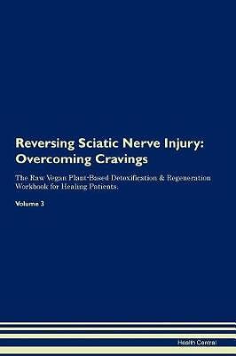 Reversing Sciatic Nerve Injury, Health Central,  P