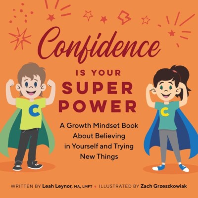Confidence Is Your Superpower: A Growth Mindset Book About Believing In You...