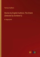 Various Authors | Stories By English Authors; The Orient (Selected By...