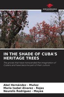 Abel Hernandez - MuñOz (U. A.) | In The Shade Of Cuba's Heritage Trees | Buch
